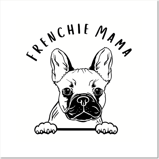 Frenchie Mama Wall Art by VikingHeart Designs